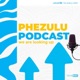 Phezulu Podcast