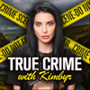 True Crime with Kimbyr - Kimbyrleigha