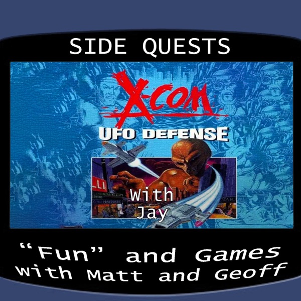 Side Quests Episode 253: X-COM: UFO Defense with Jay photo