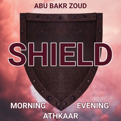 SHIELD | Morning & Evening Athkaar