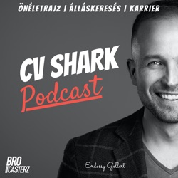 CV Shark Podcast: Önéletrajz | Álláskeresés | Karrier