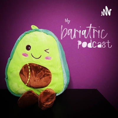 My Bariatric Podcast - Meine Reise zur Magenverkleinerung & das Leben danach