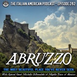 IAP 282: Abruzzo: The Most Beautiful Place You've Never Seen with Special Guest Michelle DiBenedetto of Majella Tours of Abruzzo