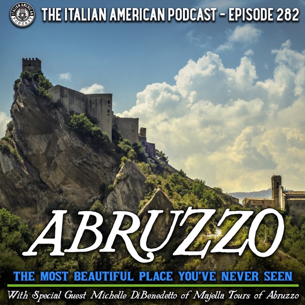 IAP 282: Abruzzo: The Most Beautiful Place You've Never Seen with Special Guest Michelle DiBenedetto of Majella Tours of Abruzzo photo