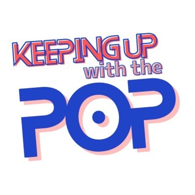 Keeping Up With The Pop Keeping Up With The Pop