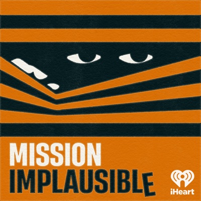 Mission Implausible:iHeartPodcasts