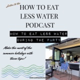HOW TO EAT LESS WATER DURING A PARTY
