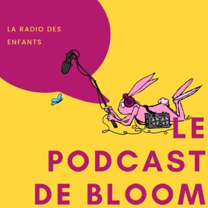 Le Podcast de Bloom