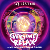 Everyone Relax - LiSTNR