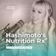 S2 E28 PCOS and Hashimoto's: diagnostic criteria and treatments with Dr. Ellington