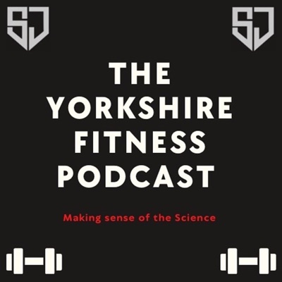The Yorkshire Fitness Podcast:The Yorkshire Fitness Podcast