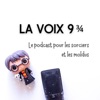 La Voix 9 3/4