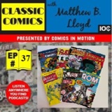 Classic Comics with Matthew B. Lloyd #37