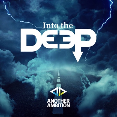 Into the Deep:Another Ambition