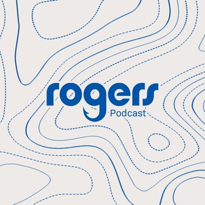 Rogers Podcast