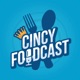 Cincy Foodcast
