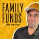 Family Funds with Ian Group