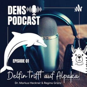 DENS Dental Talk - Delfin trifft auf Alpaka