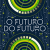 O Futuro do Futuro - Hugo Séneca