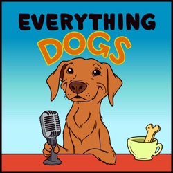 Everything Dogs Podcast