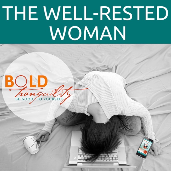 Bold Tranquility: The Well-Rested Woman