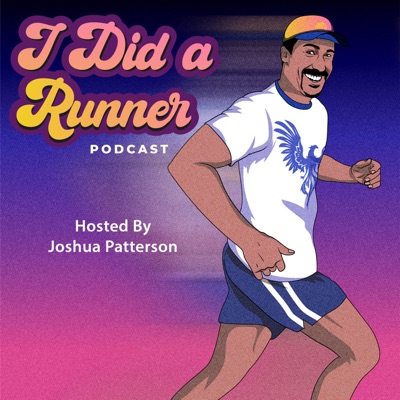 I Did A Runner Podcast:Joshua Patterson