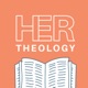 Her Theology