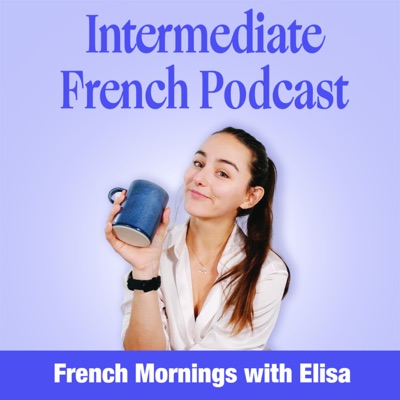 French Mornings with Elisa:French Mornings with Elisa