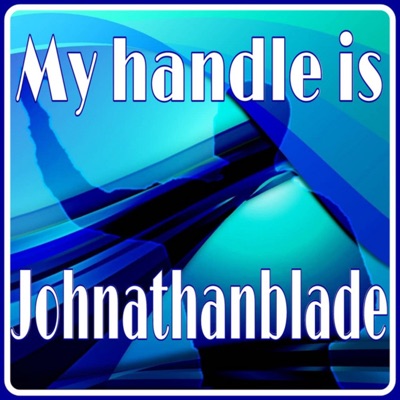 My handle is Johnathanblade
