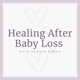 Healing After Baby Loss with Doreen Korba from StillMama.org