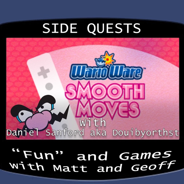 Side Quests Episode 282: WarioWare: Smooth Moves with Daniel Sanford aka Douibyorthst photo