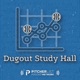 Dugout Study Hall