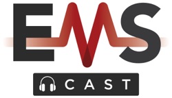 EMS Cast: Advanced Continuing Education for Paramedics, EMTs & Prehospital Care Providers