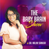 The Baby Brain Show - Dr. Nalini Sankar