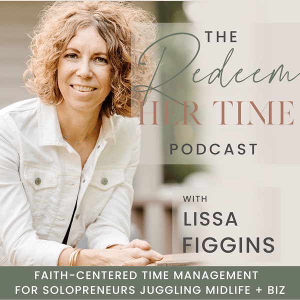 REDEEM Her Time | Time Management Tips, Christian Solopreneur, Work-Life Balance, Productivity Planning, Time Blocking,  Midl