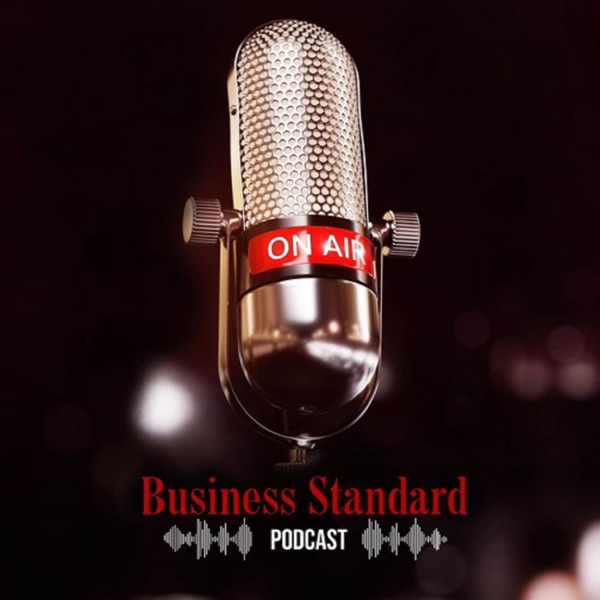 Business Standard Podcast