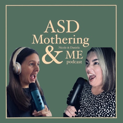 ASD Mothering & Me:Daniela and Nicole