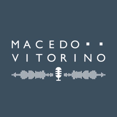 Macedo Vitorino Podcast