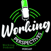 Working Perspectives Podcast - Working Perspective Podcast