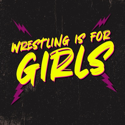 Wrestling Is for Girls