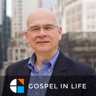 Timothy Keller Sermons Podcast by Gospel in Life:Tim Keller