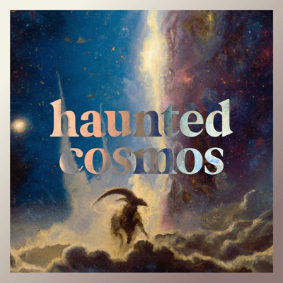 Haunted Cosmos:Ben Garrett & Brian Sauvé