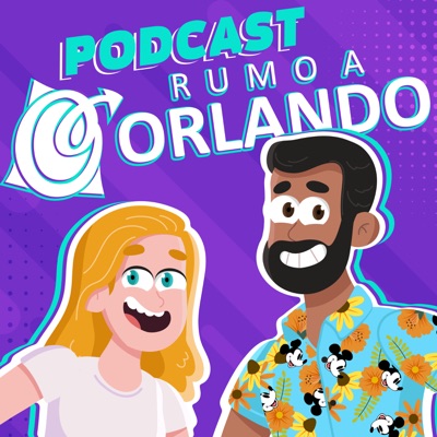 Podcast Rumo a Orlando:Rumo a Orlando