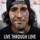 Live Through Love with Ruben Rojas