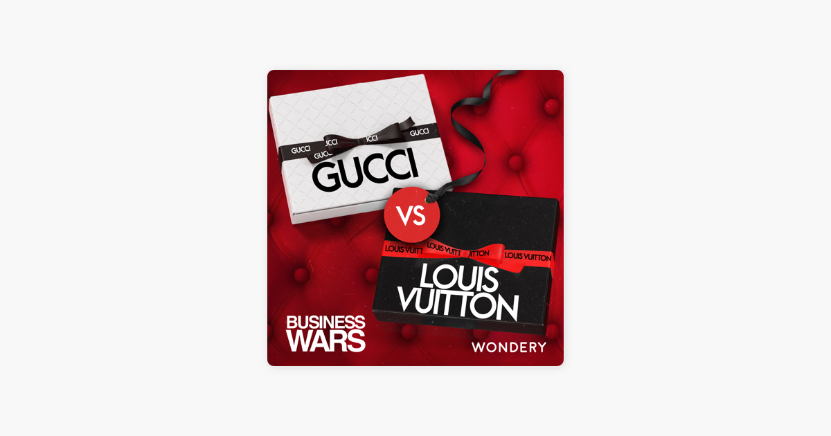 Business Wars: Gucci vs Louis Vuitton