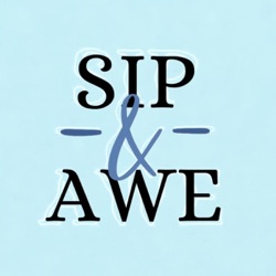 Sip&Awe Podast