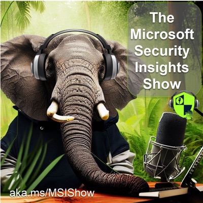 The Microsoft Security Insights Show The Microsoft Security Insights Show