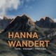 Hanna wandert - твій улюблений подкаст про гори, походи та пригоди.