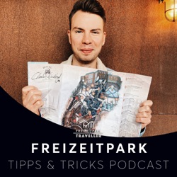 Freizeitpark Traveller | Freizeitpark Tipps & Tricks Podcast