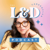 The L&D Career Club Podcast - Sarah Cannistra